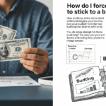 How do I force myself to stick to a budget? | KeoMoney.in